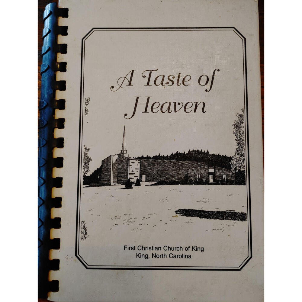 A Taste Of Heaven First Christian Church King North Carolina